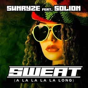 SUNRYZE FEAT. SOLION - SWEAT (A LA LA LA LA LONG)